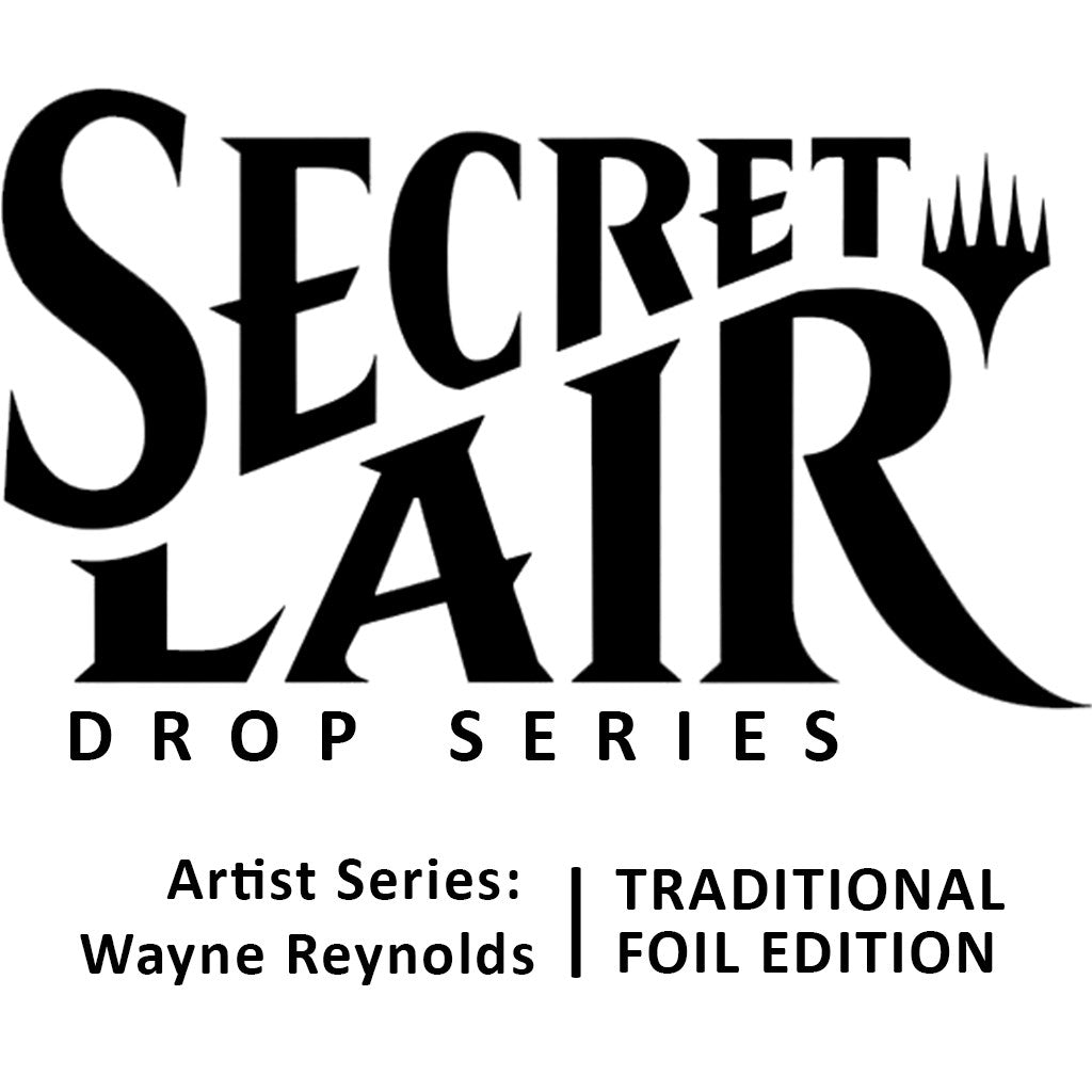 Secret Lair Drop: Artist Series: Wayne Reynolds - Traditional Foil Edition (SLD)