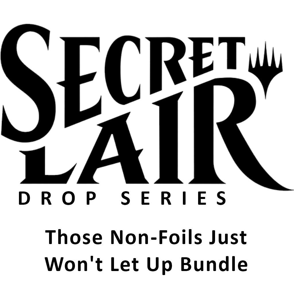 Secret Lair Drop: Those Non-Foils Just Won't Let Up Bundle (SLD)